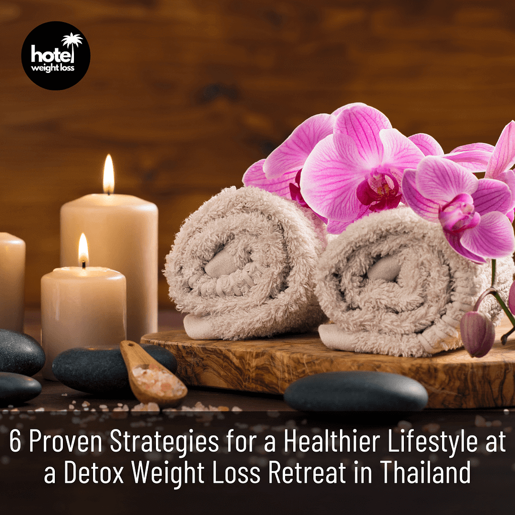 Detox Weight Loss Retreat in Thailand